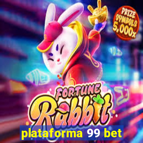 plataforma 99 bet